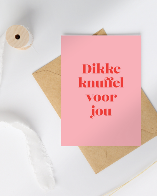 Wenskaart Dikke knuffel voor jou